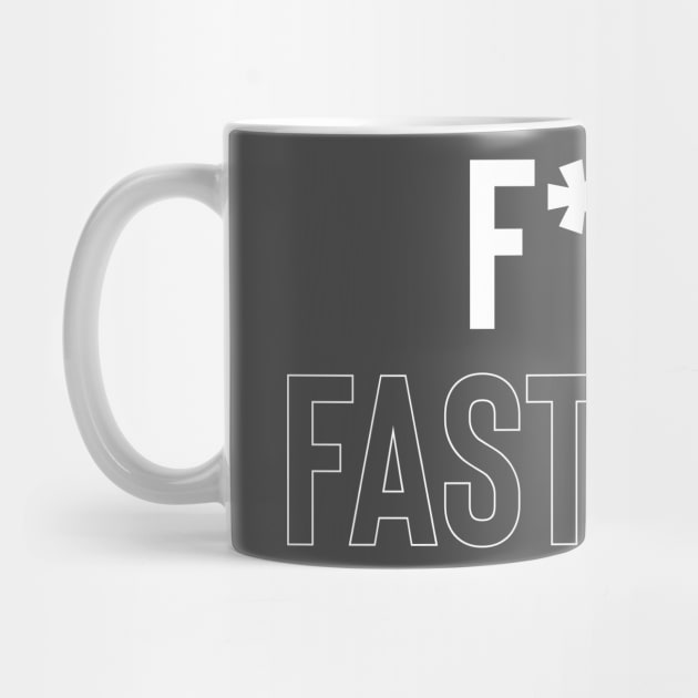 F*ck Fast Food by FoodieTees